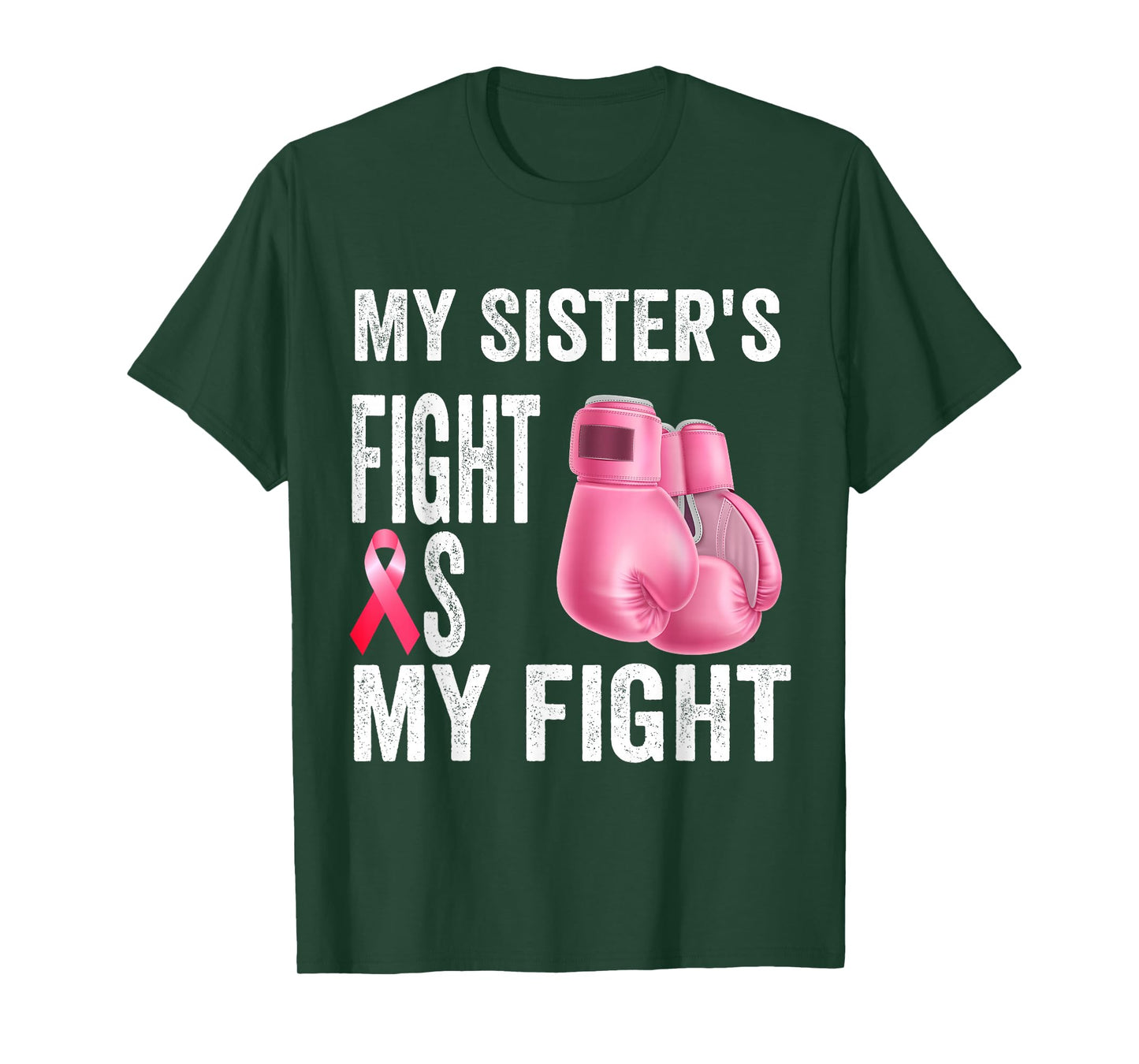 My Sister's Fight Is My Fight Breast Cancer Awareness T-Shirt