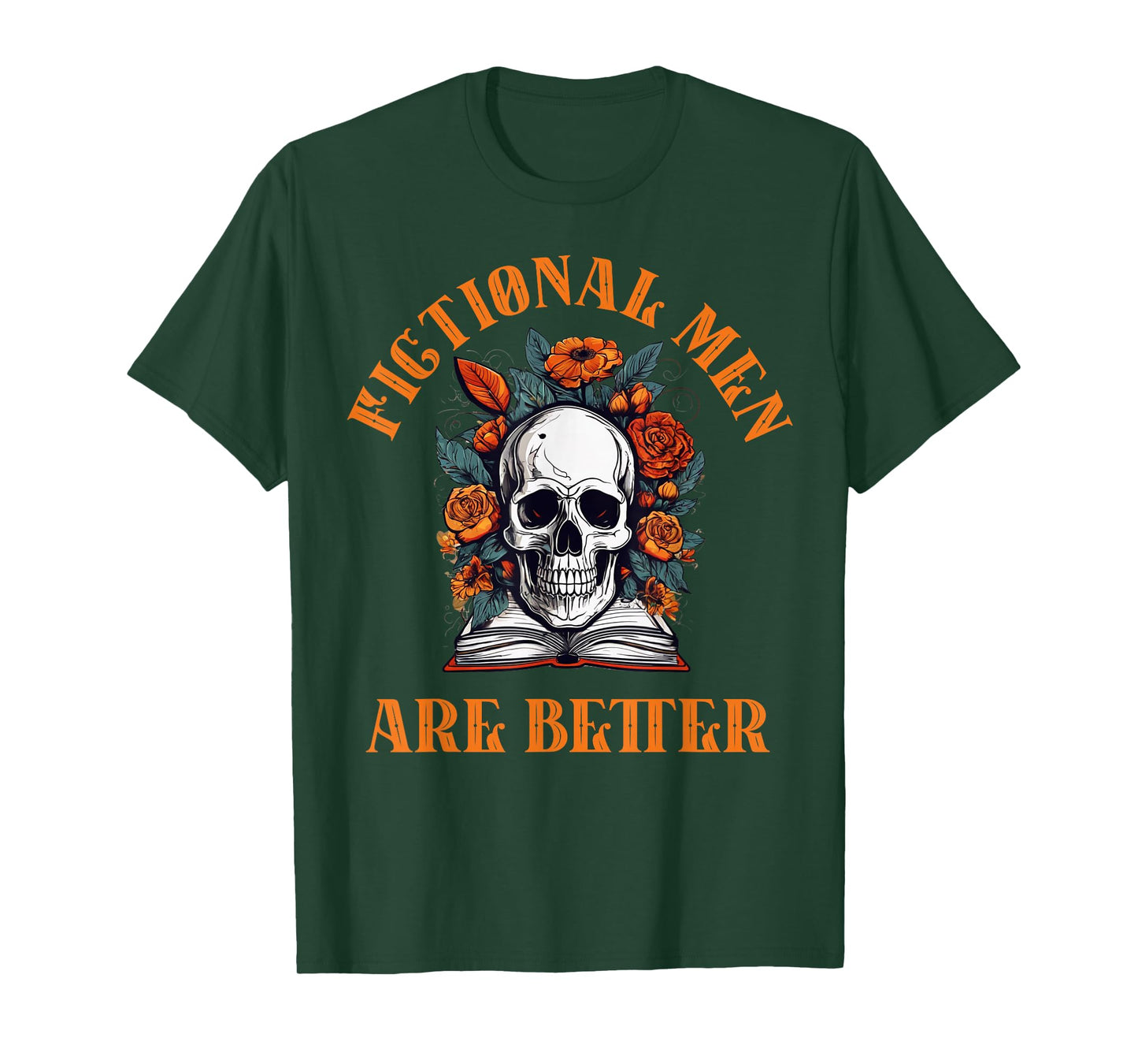 Dark Romance Fictional Men are Better Skeleton Book Lover T-Shirt