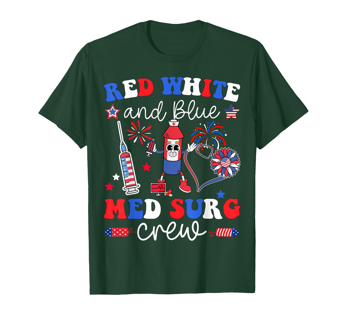 Red White Blue Med Surg Nurse Medical Surgical 4th Of July T-Shirt