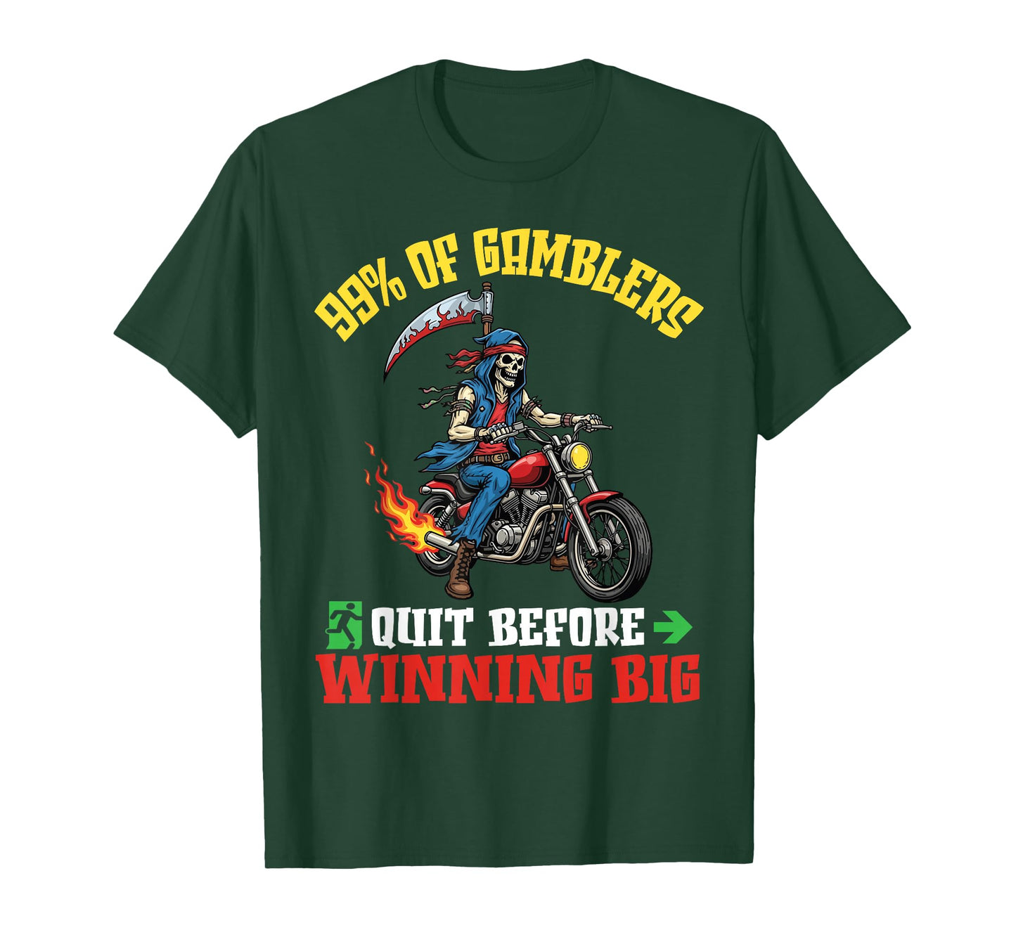 99% of Gamblers Quit Before Winning Big Skeleton Rider Biker T-Shirt