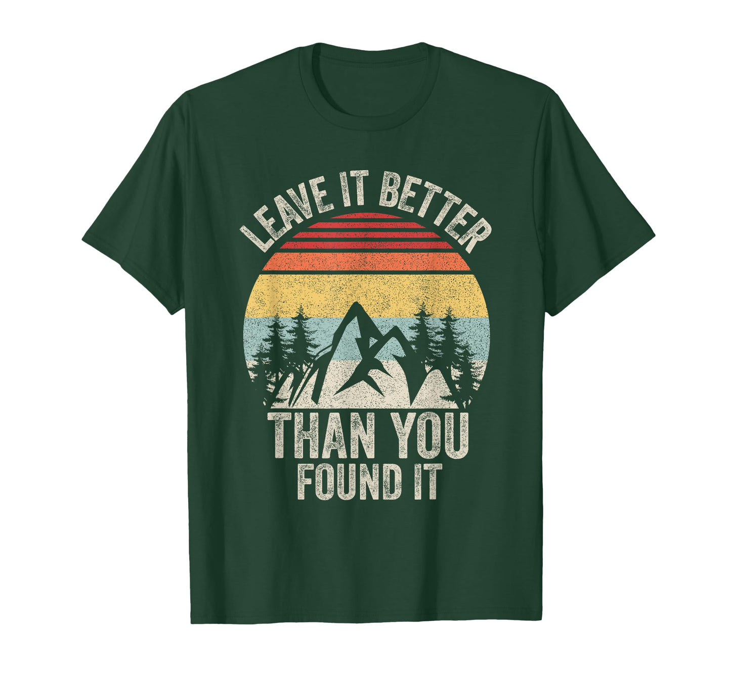 Vintage Retro Leave It Better Than You Found It Gift Camping T-Shirt