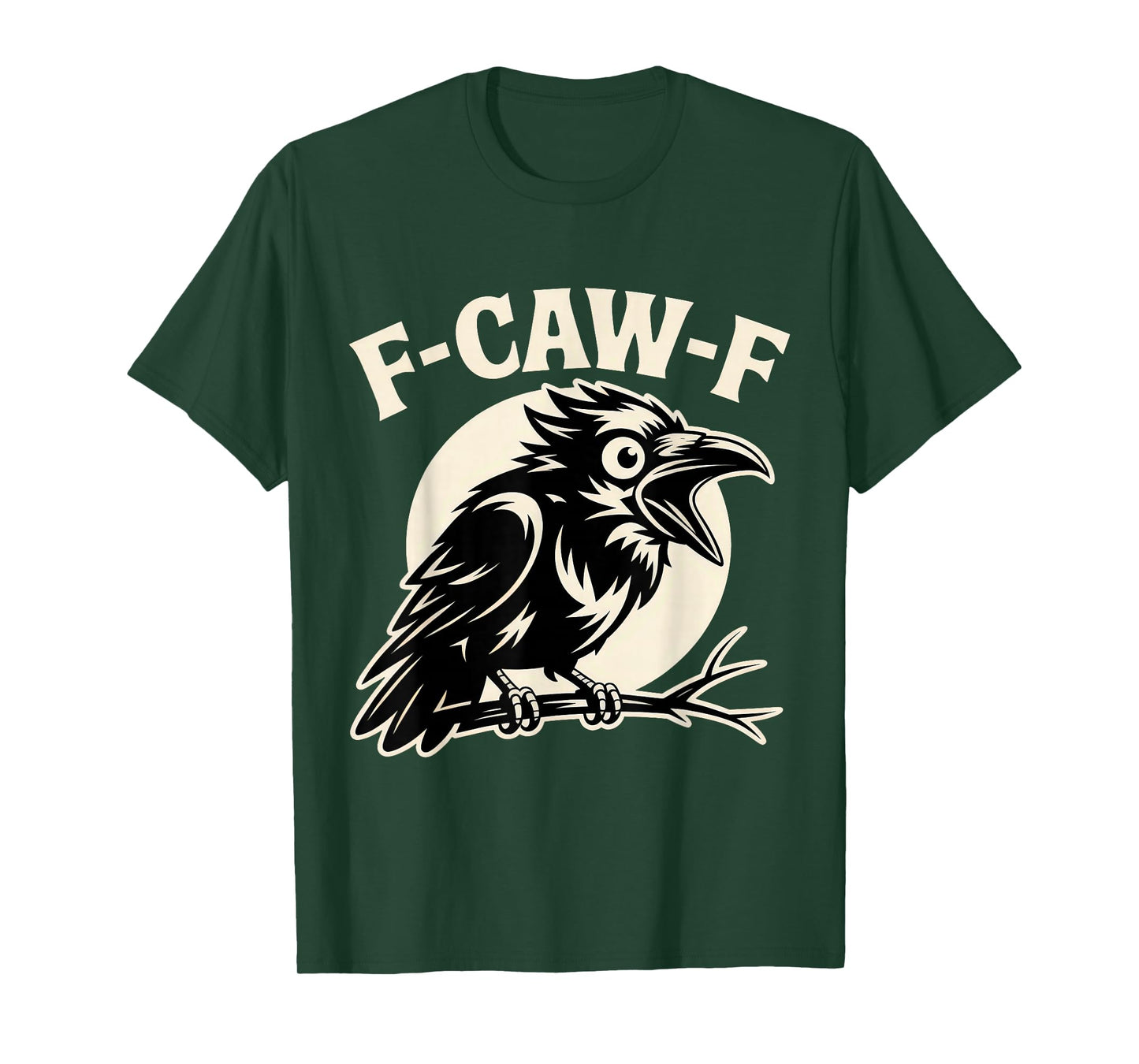 Black Crow F-Caw-F Bird Raven Saying Humor T-Shirt
