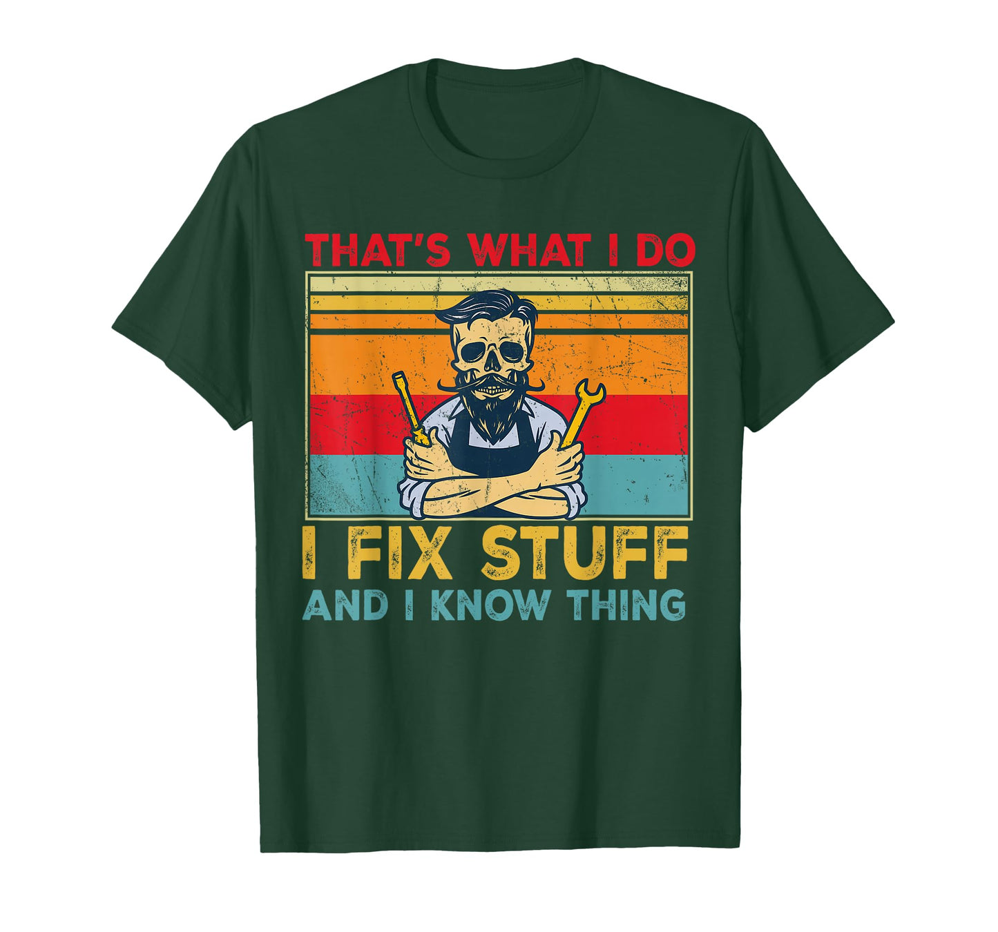 Vintage That's What I Do I Fix Stuff and I Know Things T-Shirt