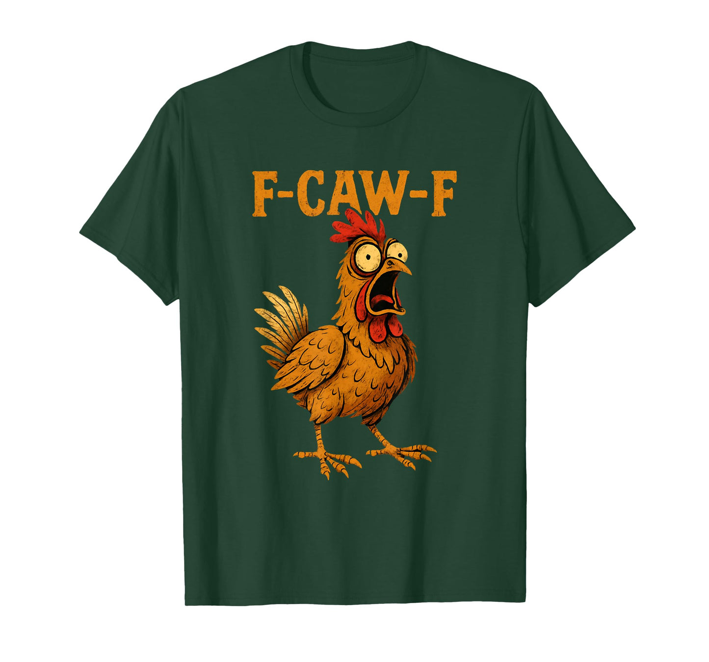 F-Caw-F Funny Chicken Humor F-Caw-F Quote Rooster Meme T-Shirt