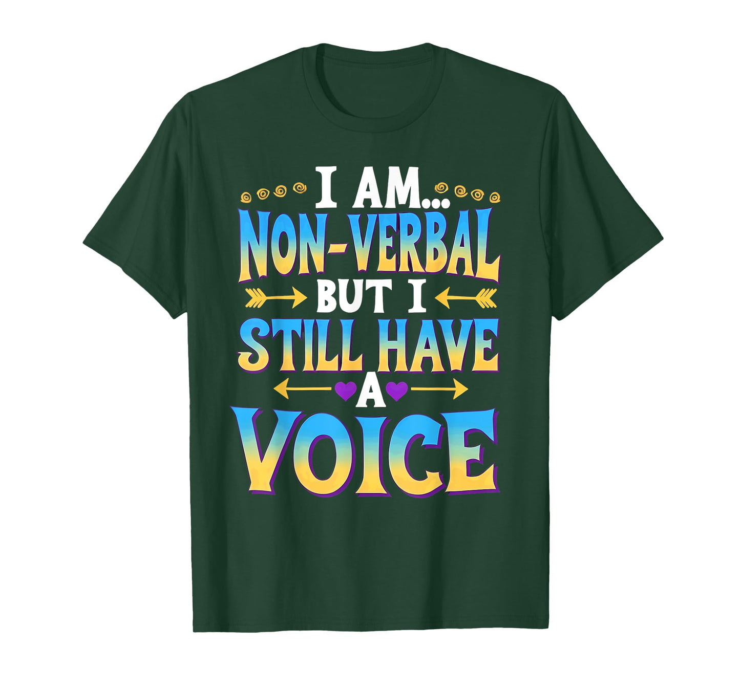 I'm Non-Verbal But I Still Have A Voice Autism Awareness T-Shirt