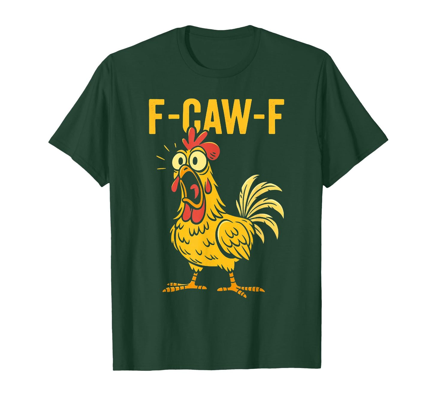 F-Caw-F Funny Chicken Humor F-Caw-F Quote Rooster Meme T-Shirt