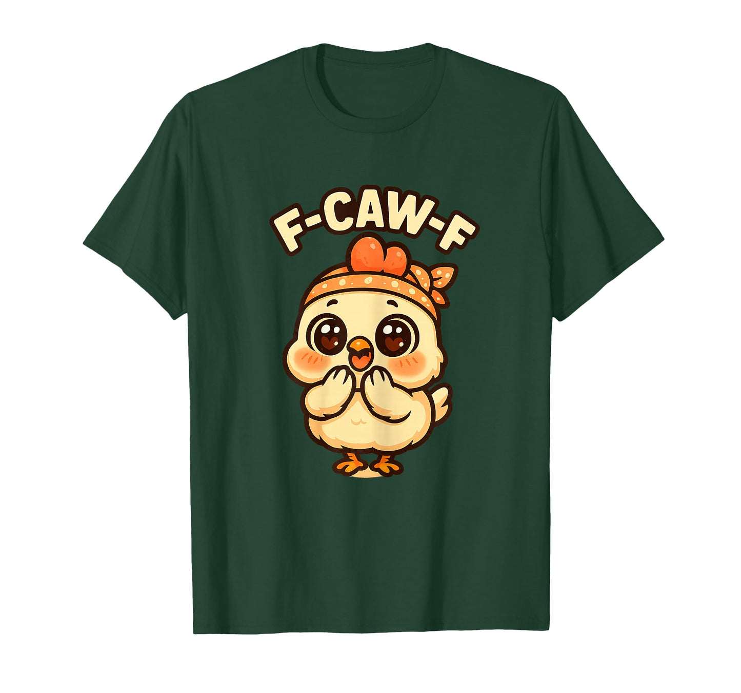 F-CAW-F Funny Chicken FCAWF Sarcasm Irony Humour F CAW F T-Shirt