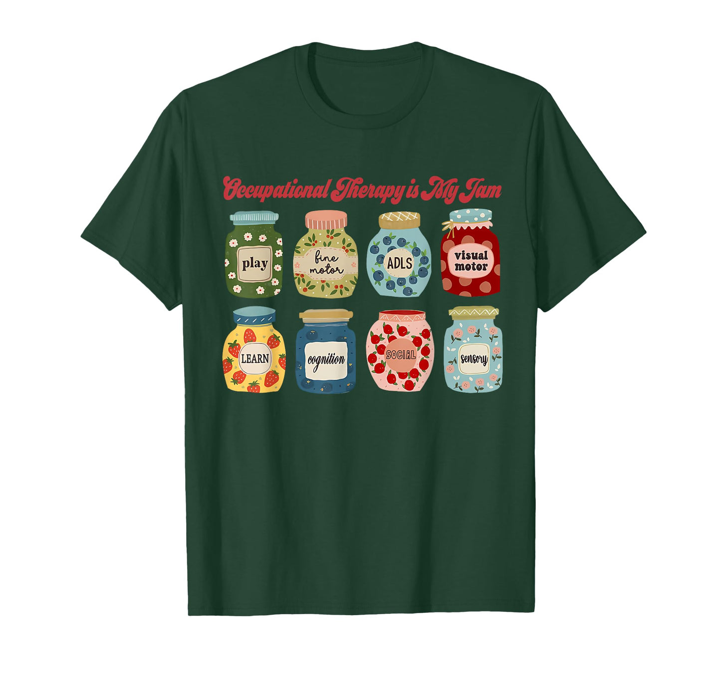 Occupational Therapy Is My Jam Occupational Therapist OT T-Shirt