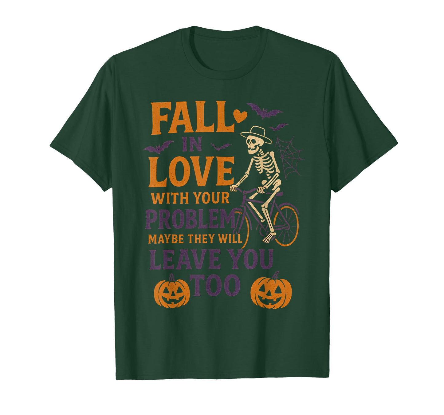 Funny Halloween Skeleton Pumpkin Quote Fall Sarcastic T-Shirt