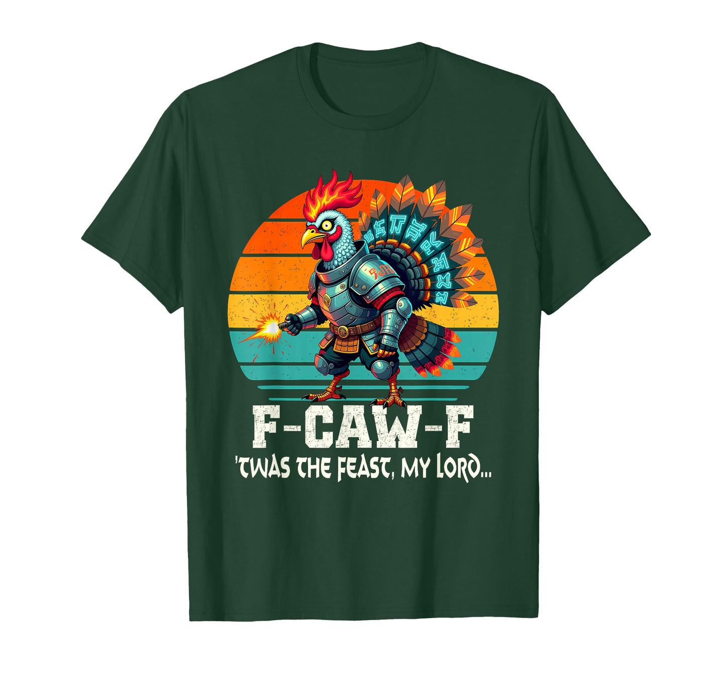 F-CAW-F Turkey Meme – ’TWAS The Feast My Lord T-Shirt