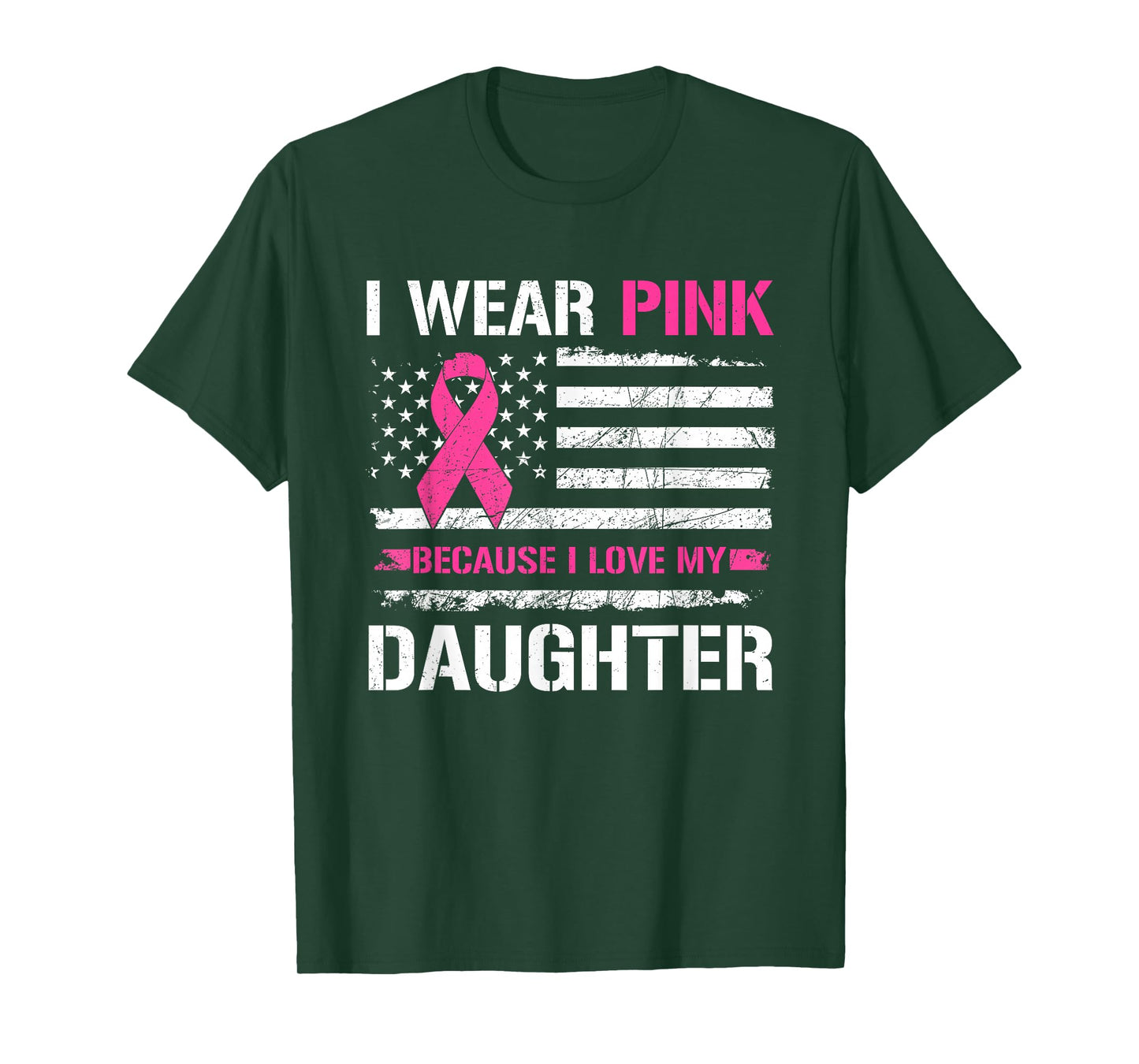 I Wear Pink Because I Love Daughter USA Flag Breast Cancer T-Shirt