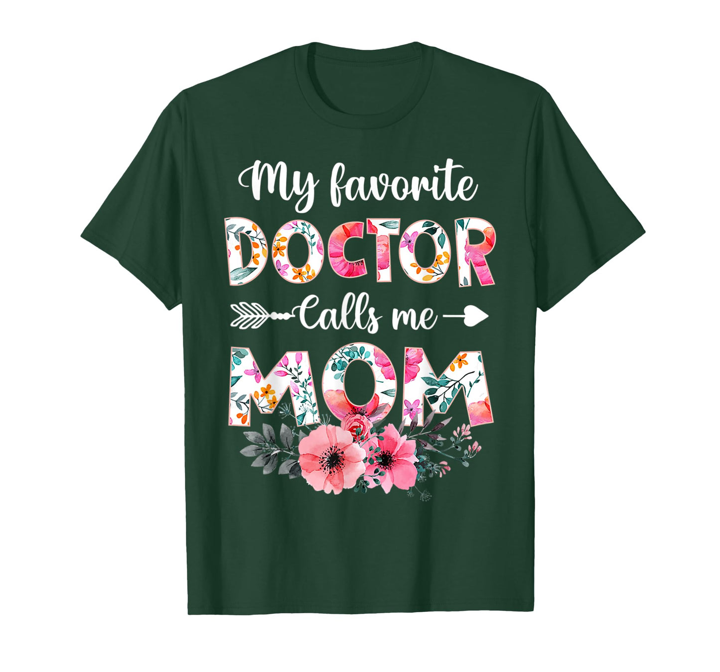 My Favorite Doctor Calls Me Mom Shirt Doctor Mom Mothers Day T-Shirt