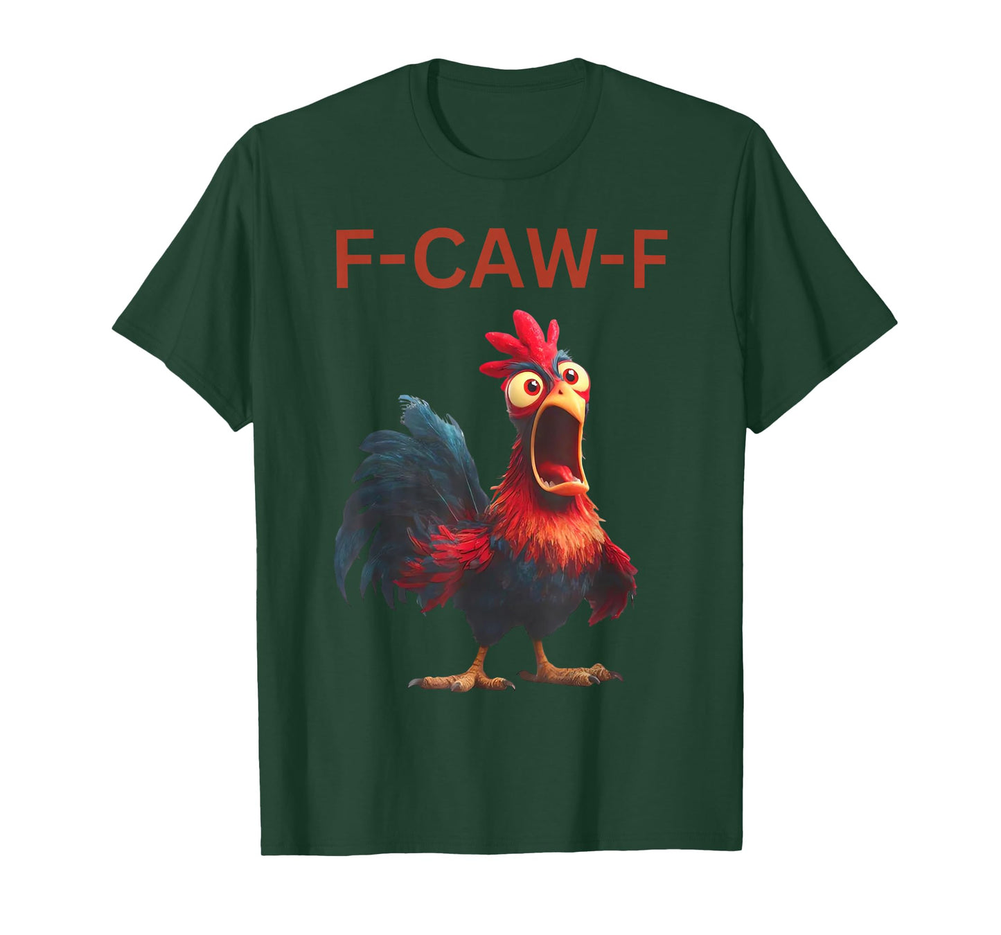 F-Caw-F Funny Chicken Humor Quote Rooster Meme T-Shirt