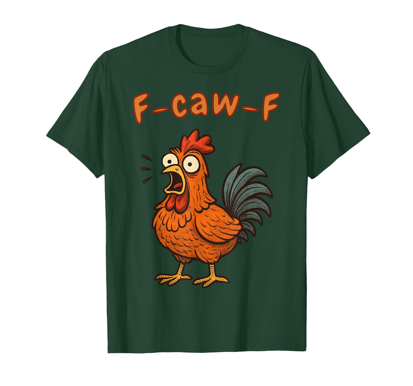 Funny F-Caw-F Rooster Chicken Pun Meme, Viral Humor Quote T-Shirt