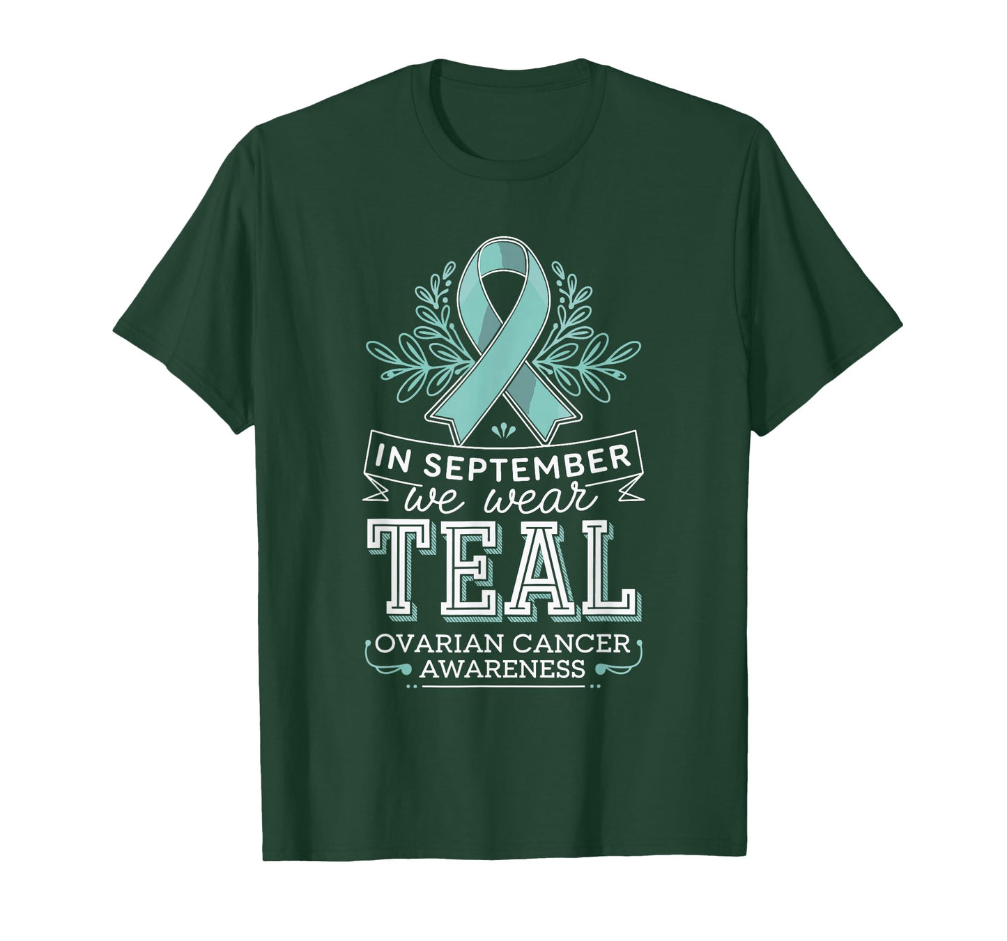 In September We Wear Teal Ovarian Cancer Awareness T-Shirt