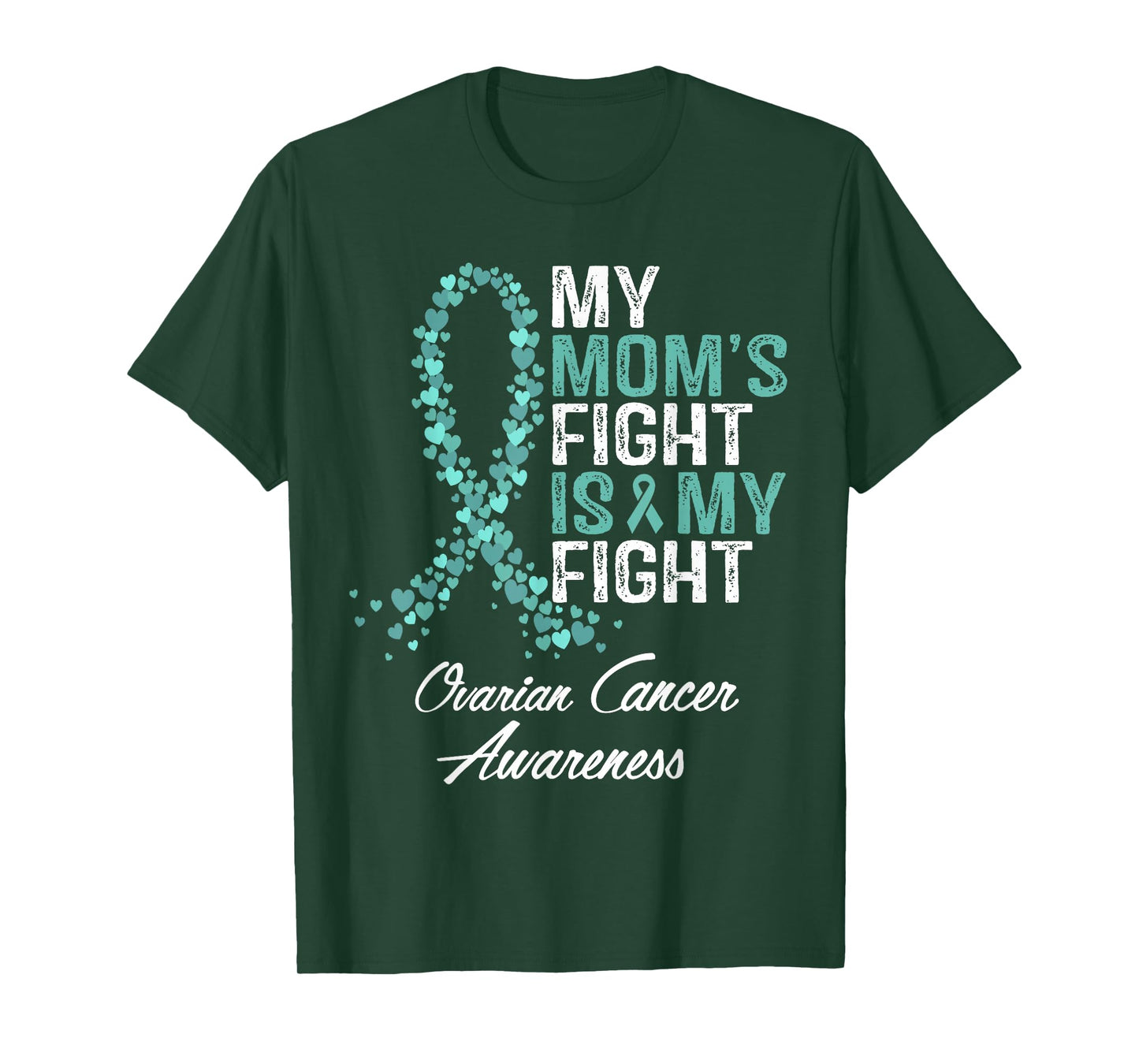 Ovarian Cancer Awareness My Mom's Fight Is My Fight Support T-Shirt