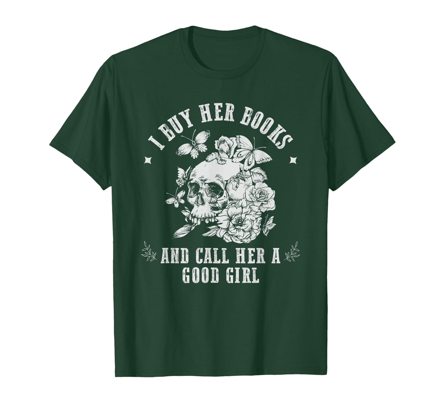 I Buy Her Books And Call Her A Good Girl Book Lover T-Shirt