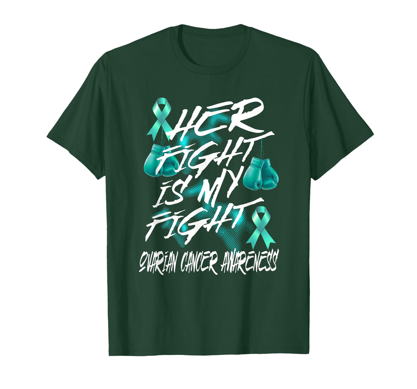 Ovarian Cancer Awareness Her Fight is My Fight Teal Ribbon T-Shirt