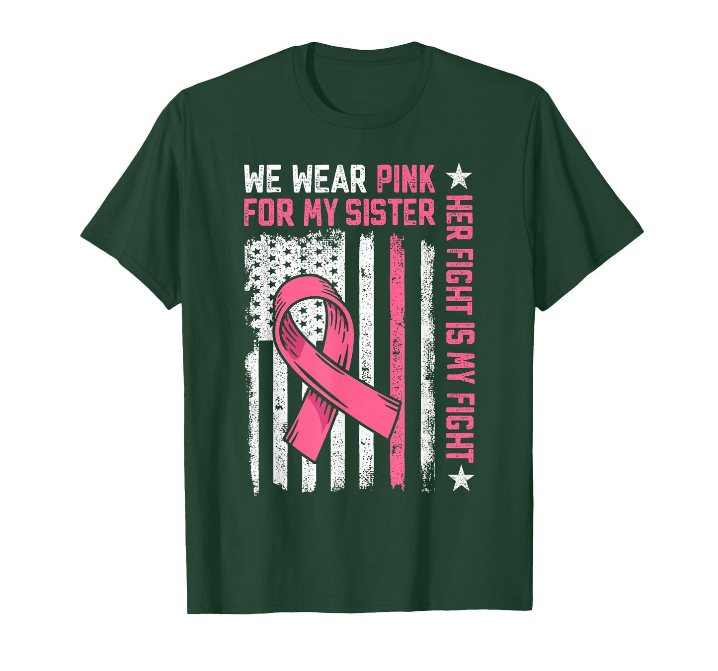 We Wear Pink For My Sister Pink Ribbon Breast Cancer Warrior T-Shirt