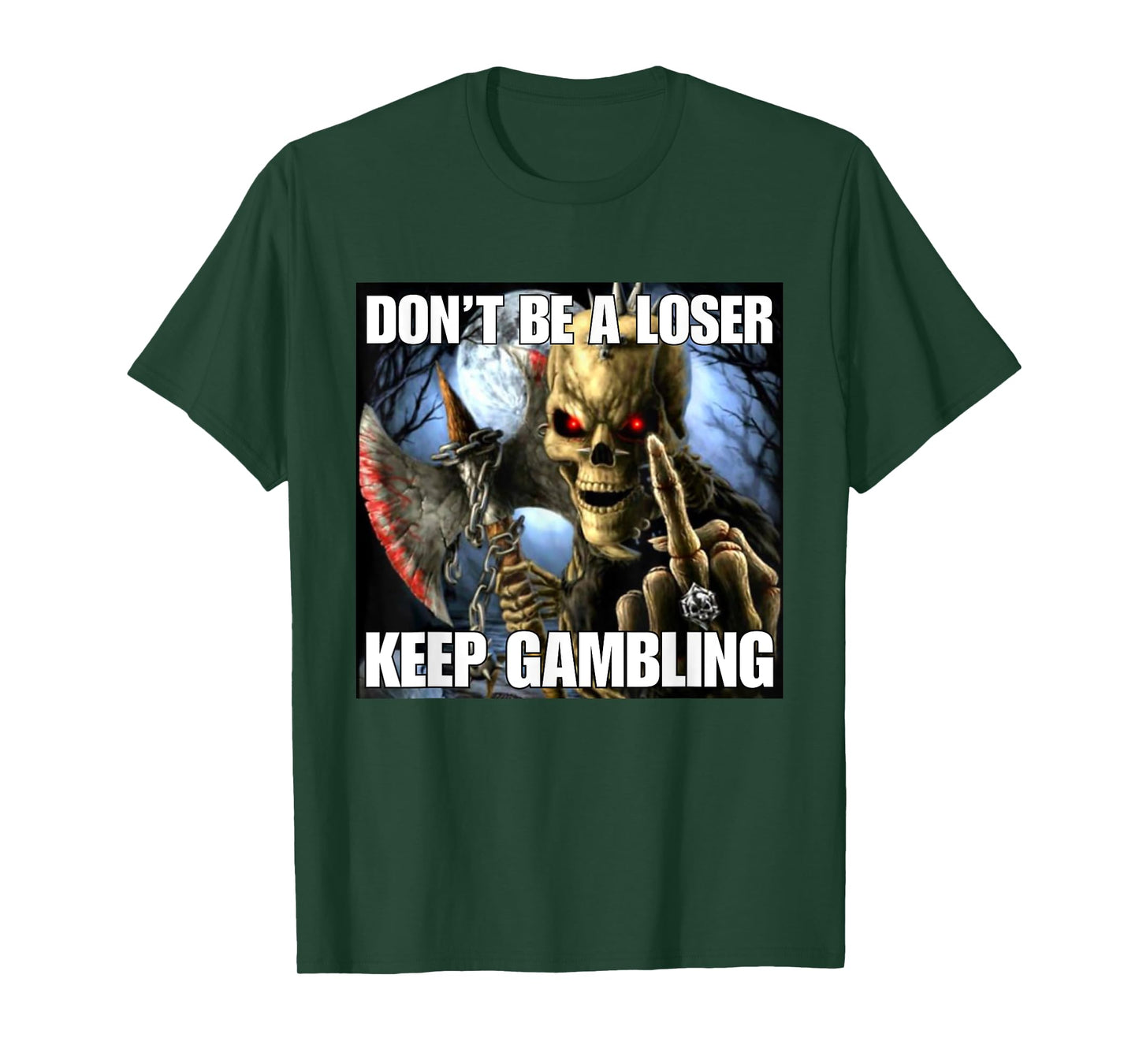 Keep Gambling Funny Cringe Hard Skeleton Meme T-Shirt