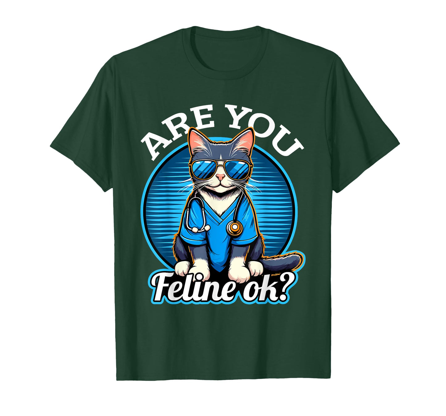 Are You Feline OK? Funny Cat Nurse Veterinarian T-Shirt