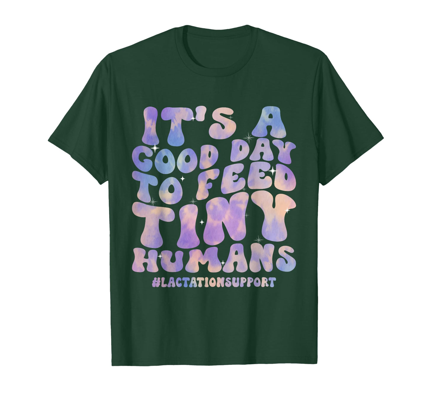 Its Good Day To Feed Tiny Humans Funny Lactation Consultant T-Shirt