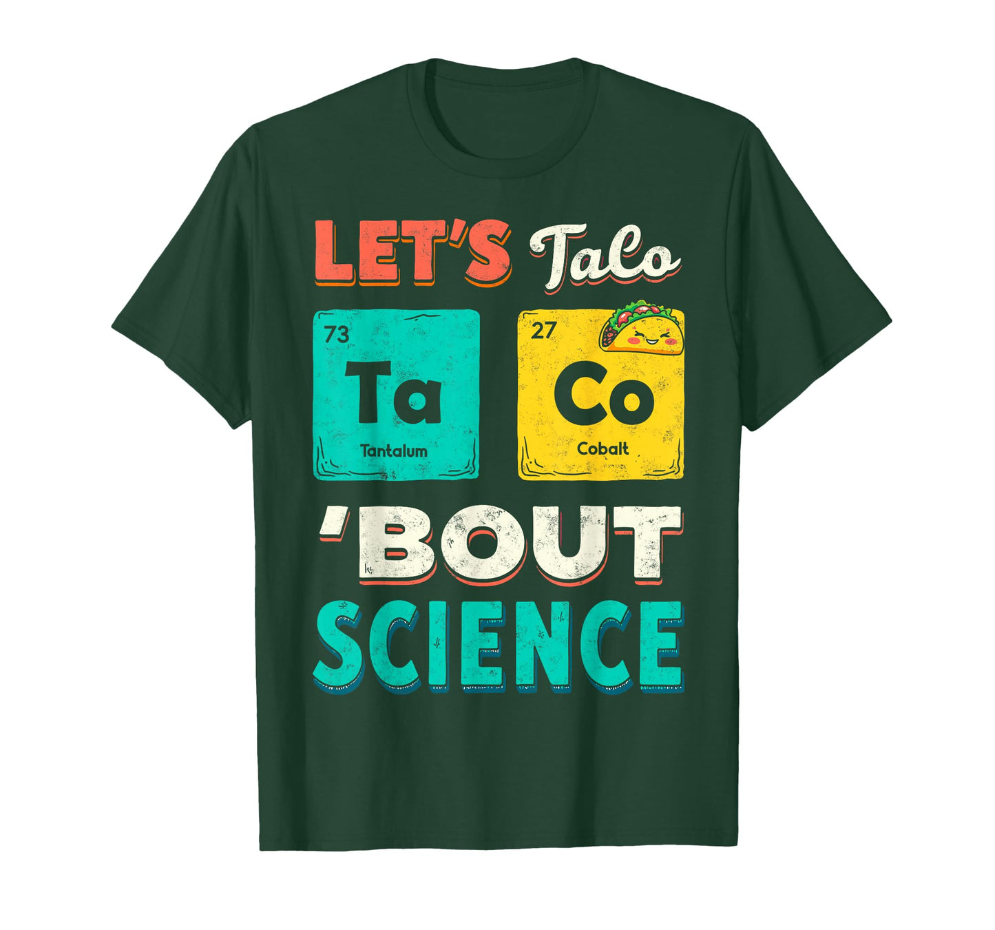 Funny Let’s Taco 'Bout Science Chemistry Teacher Pun Joke T-Shirt