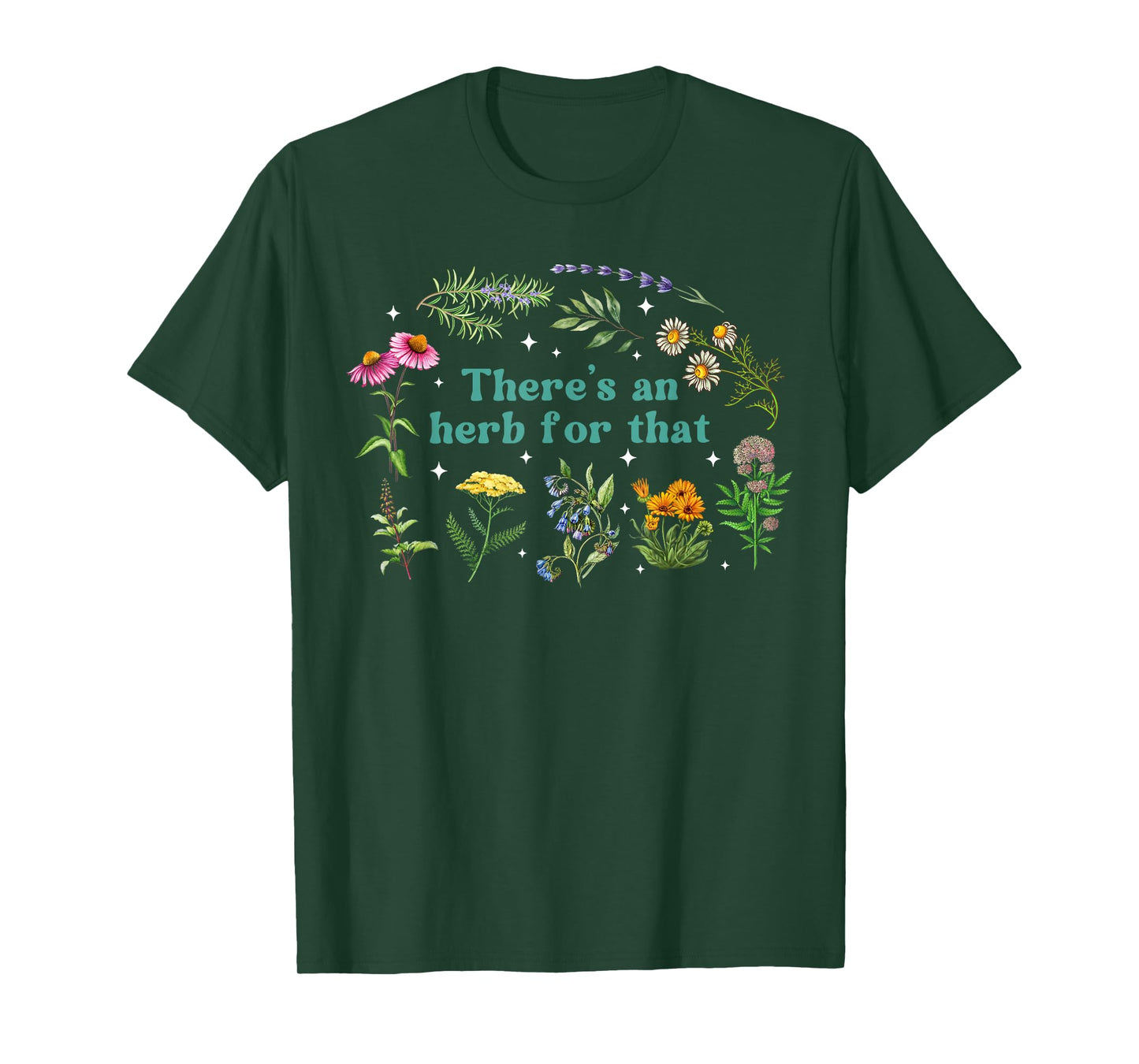 There's An Herb For That Herbalist Herbology Naturopathic Dr T-Shirt