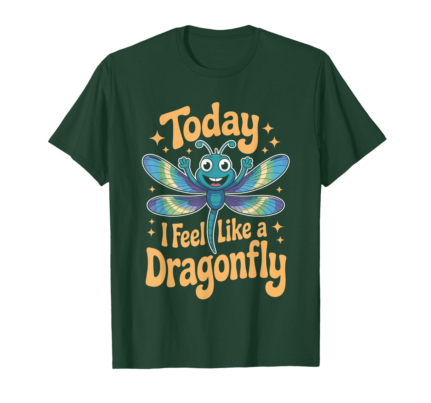 Today I Feel Like A Dragonfly Funny Cute Insect Humor T-Shirt
