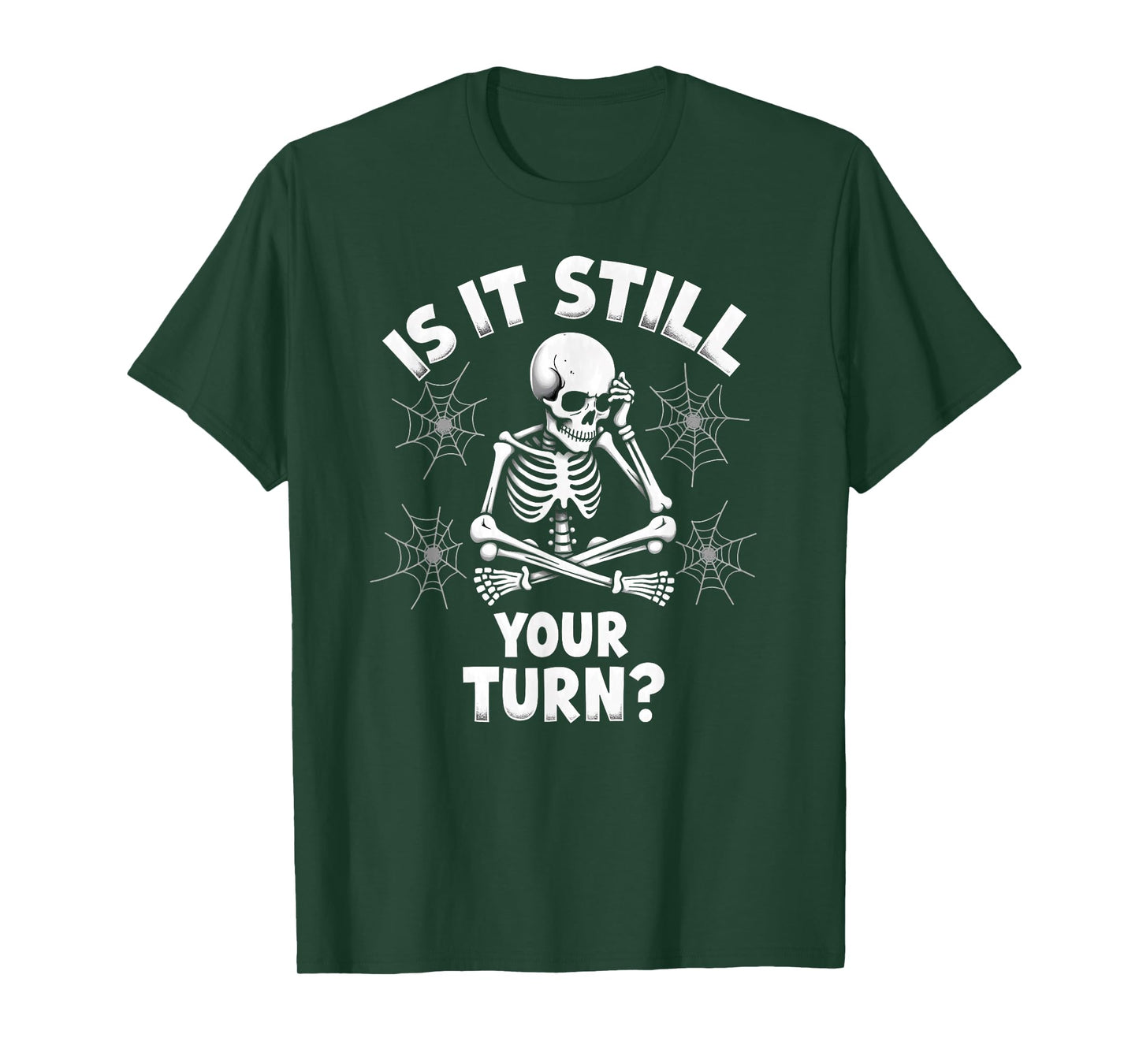 Halloween is It Still Your Turn Skeleton Board Gamer T-Shirt