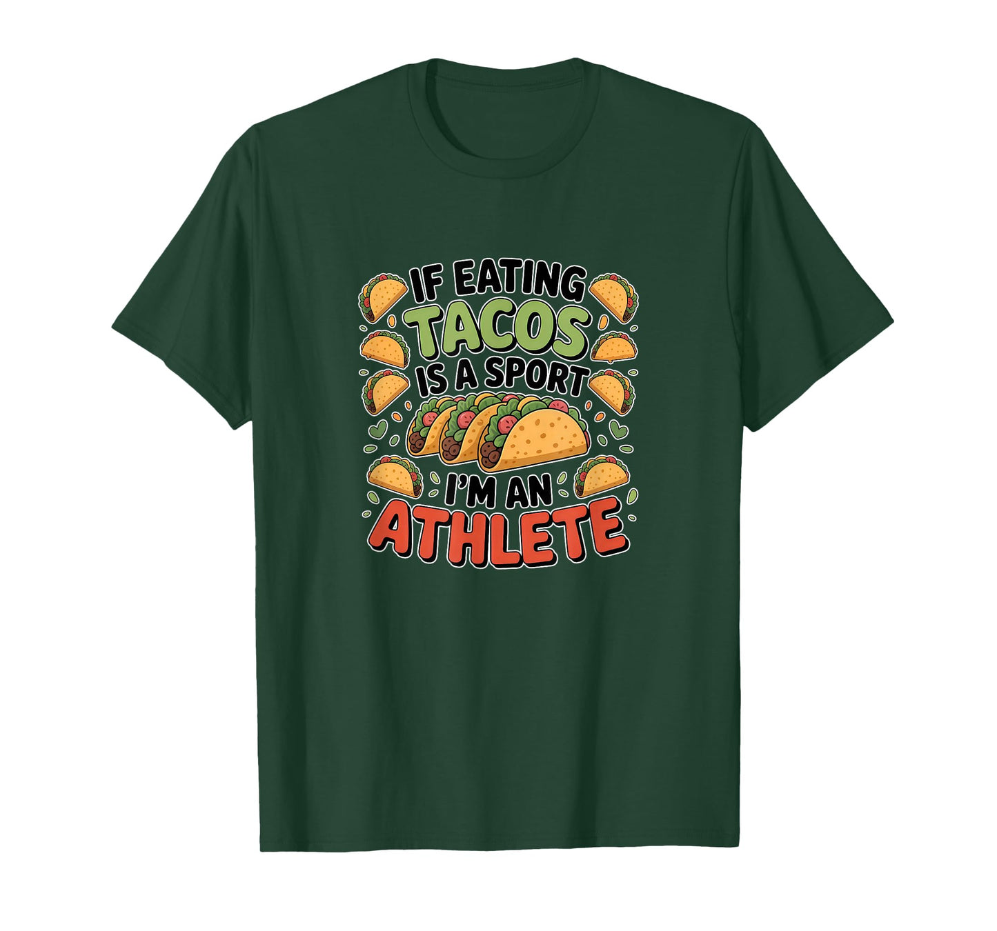 Taco Tuesday Mexican Food If Eating Tacos is A Sport Athlete T-Shirt