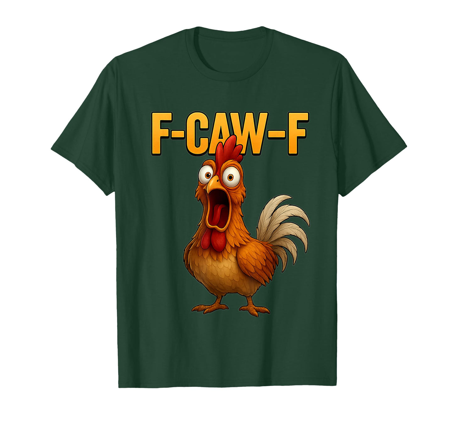 F-Caw-F Funny Chicken Quote Rooster T-Shirt