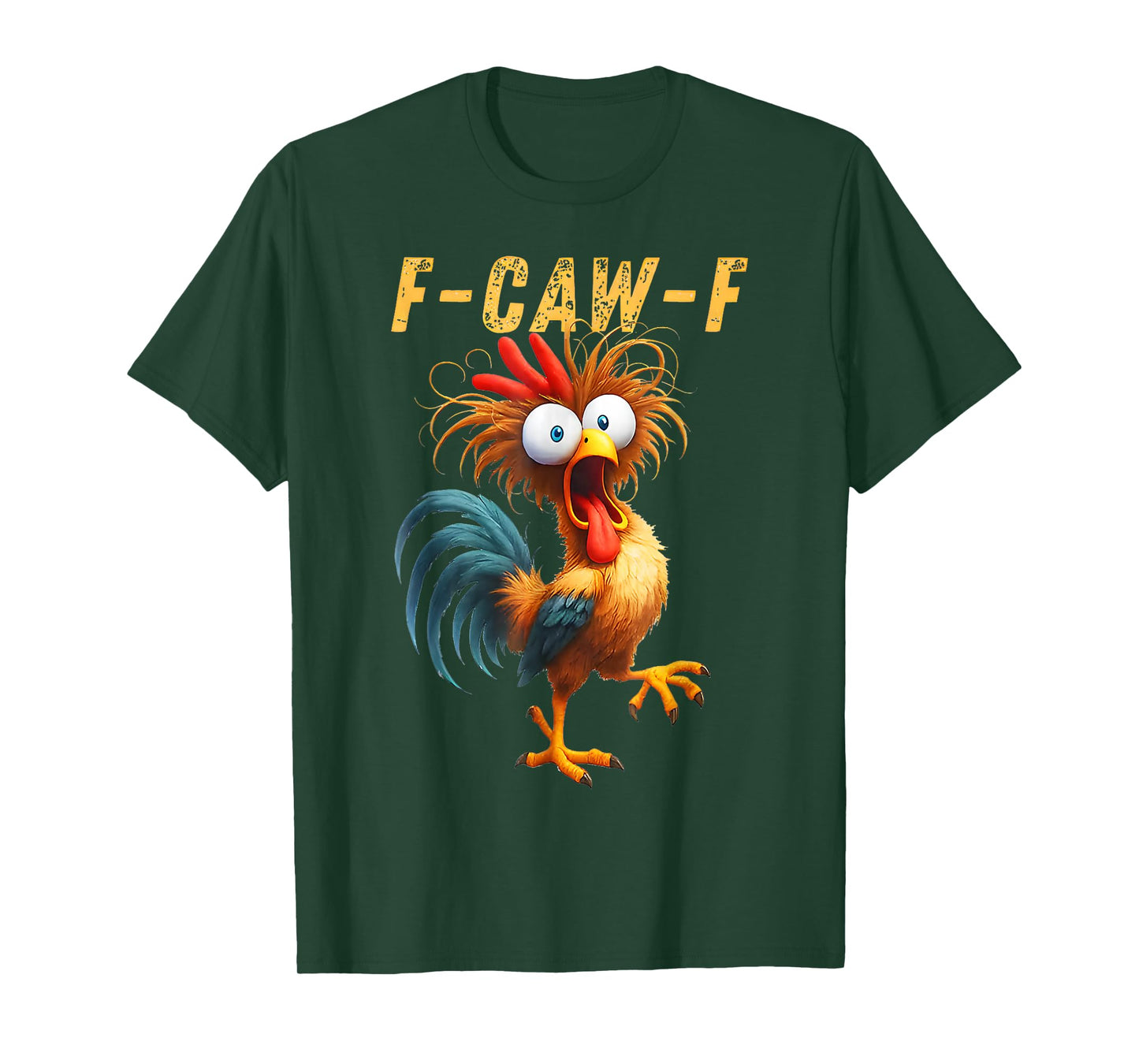 F-Caw-F Eagerlys Colorful Funny Rooster Meme T-Shirt