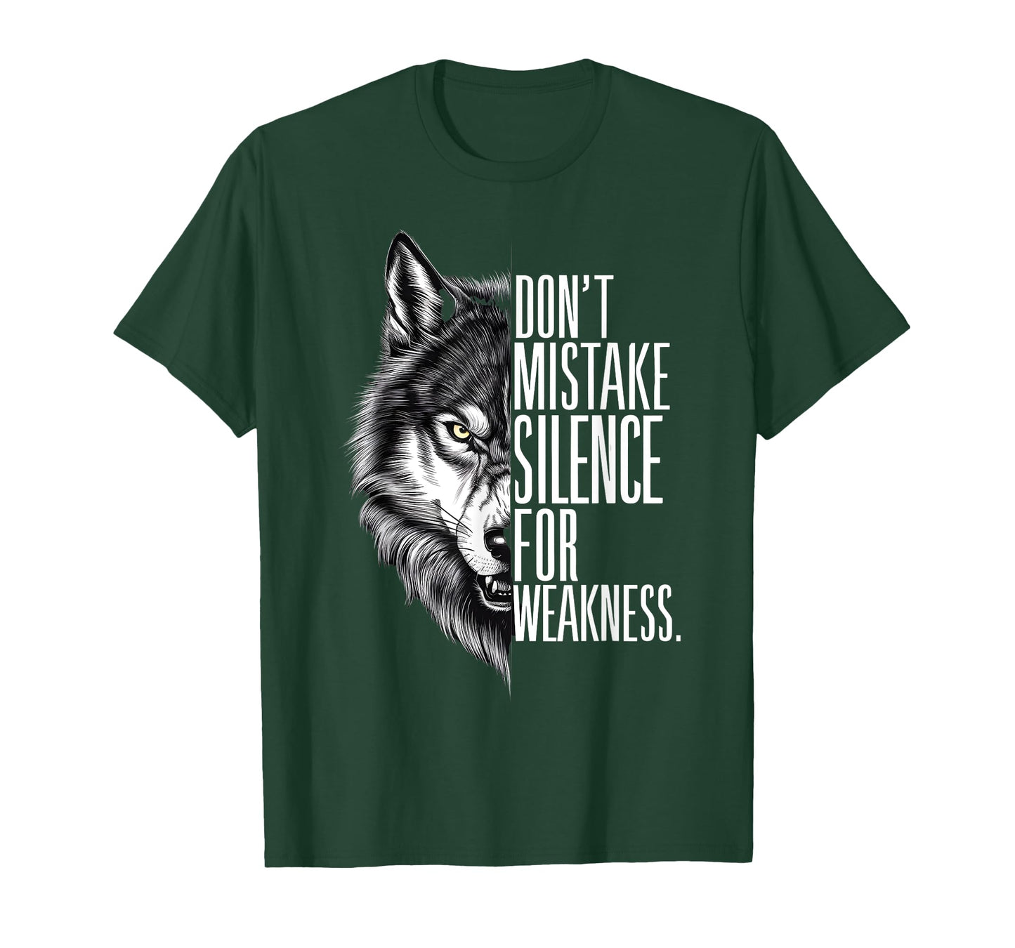 Don't Mistake My Silence For Weakness Wolf Alpha T-Shirt