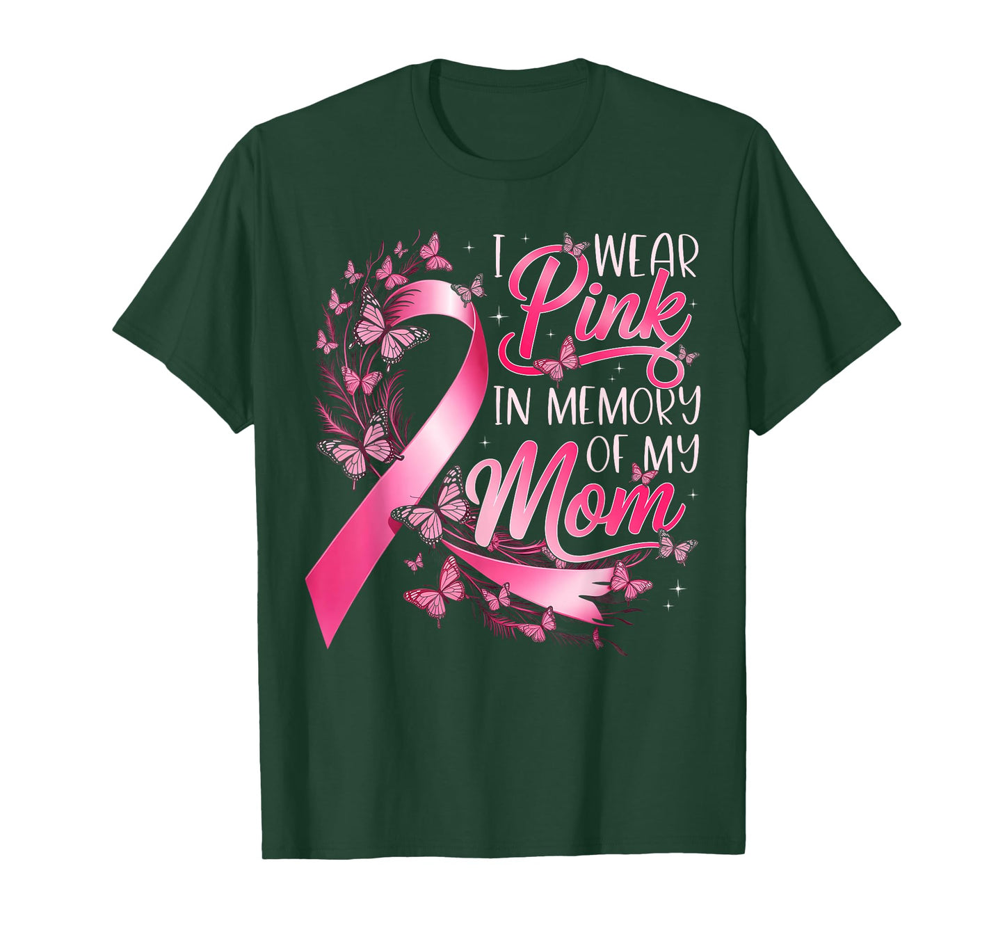 Breast Cancer Awareness I Wear Pink in Memory of My Mom T-Shirt