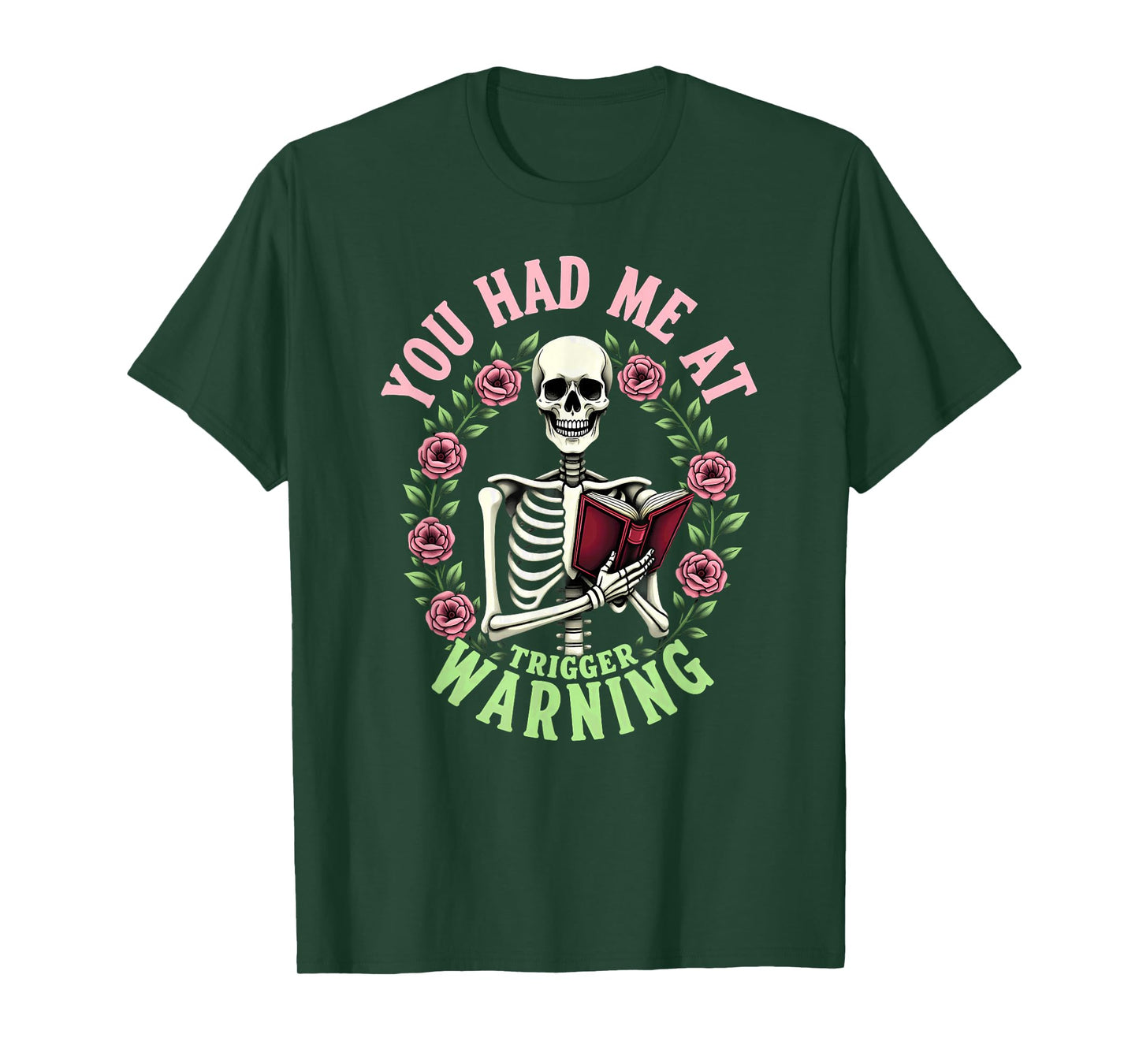 You Had Me at Trigger Warning Skeleton Smut Book Reader T-Shirt