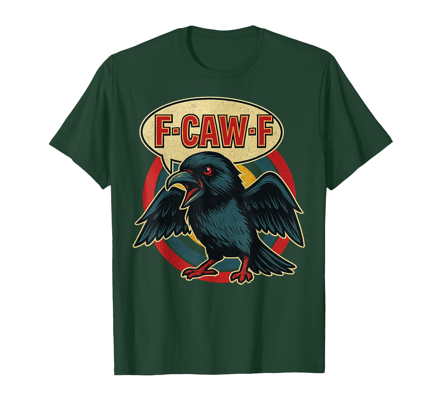 F-CAW-F Crow Funny Quote Black Raven Bird Adult Humor T-Shirt