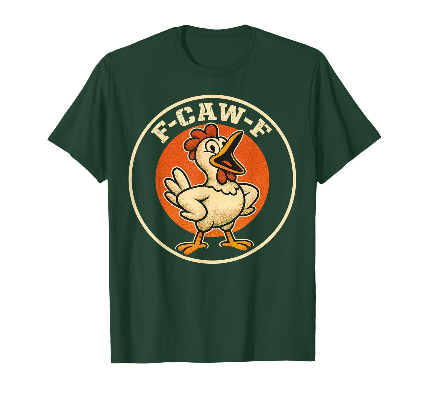 F-Caw-F Funny Chicken FCAWF Humour Quote Rooster Meme F-Caw-F T-Shirt