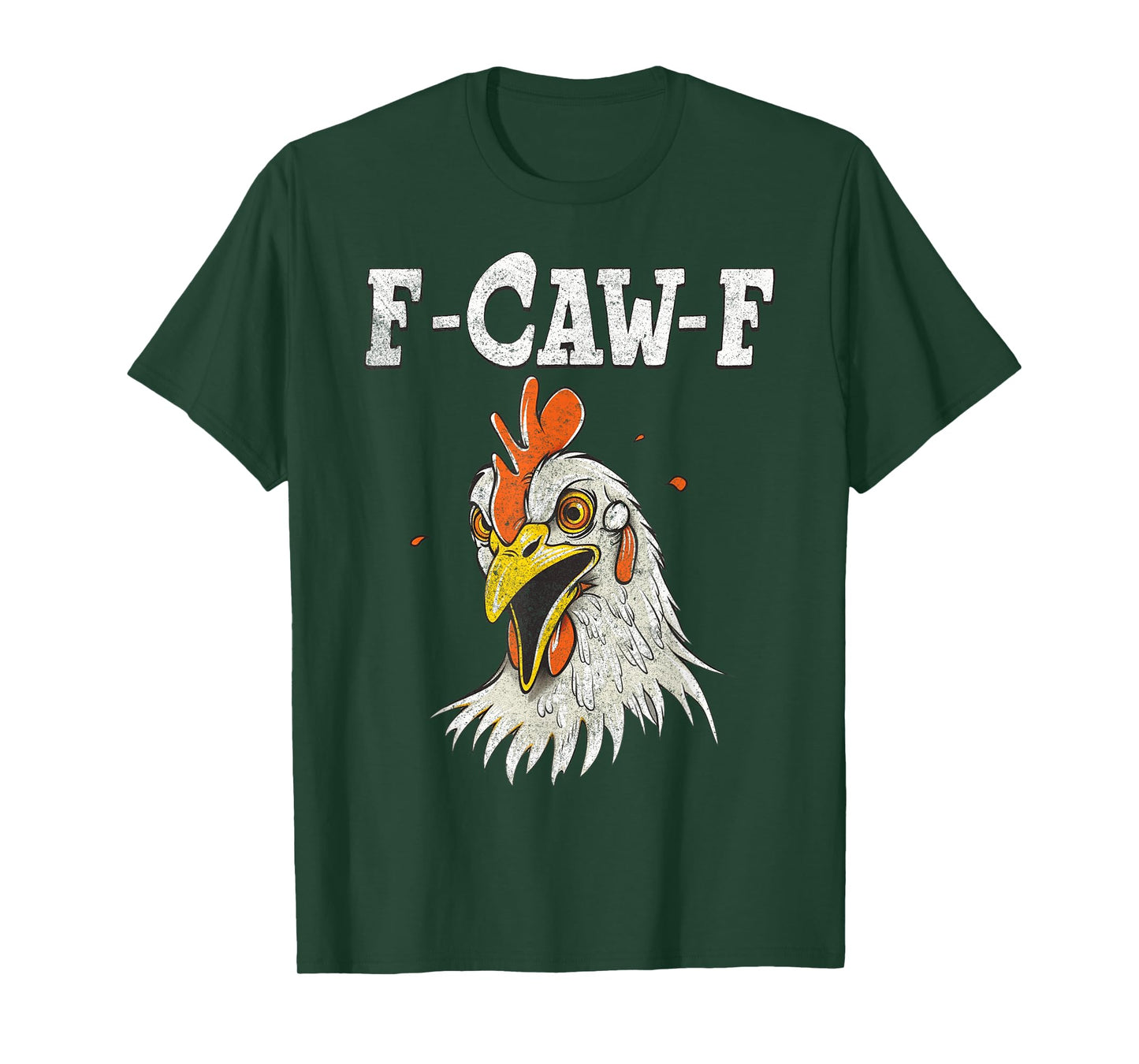 Funny F-Caw-F Chicken Fcawf Chicken Funny T-Shirt