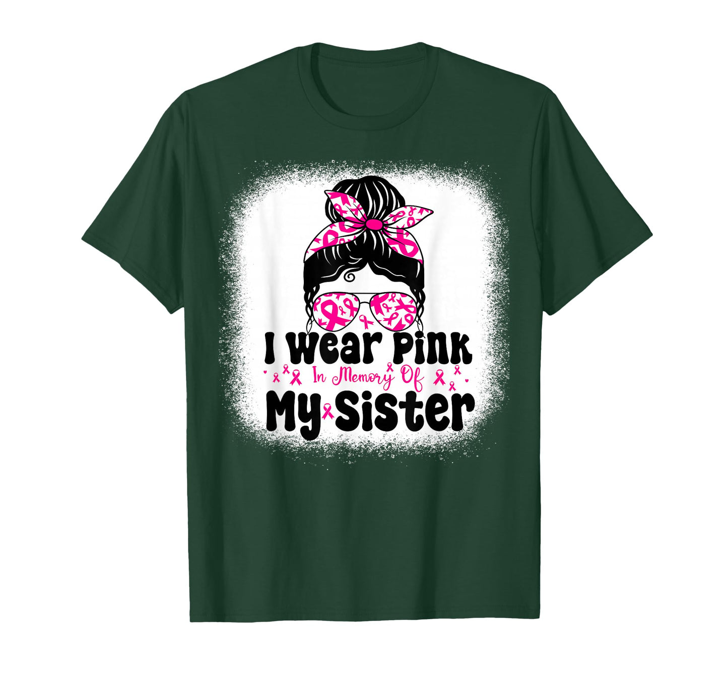 I Wear Pink In Memory Of My Sister Messy bun Breast Cancer T-Shirt