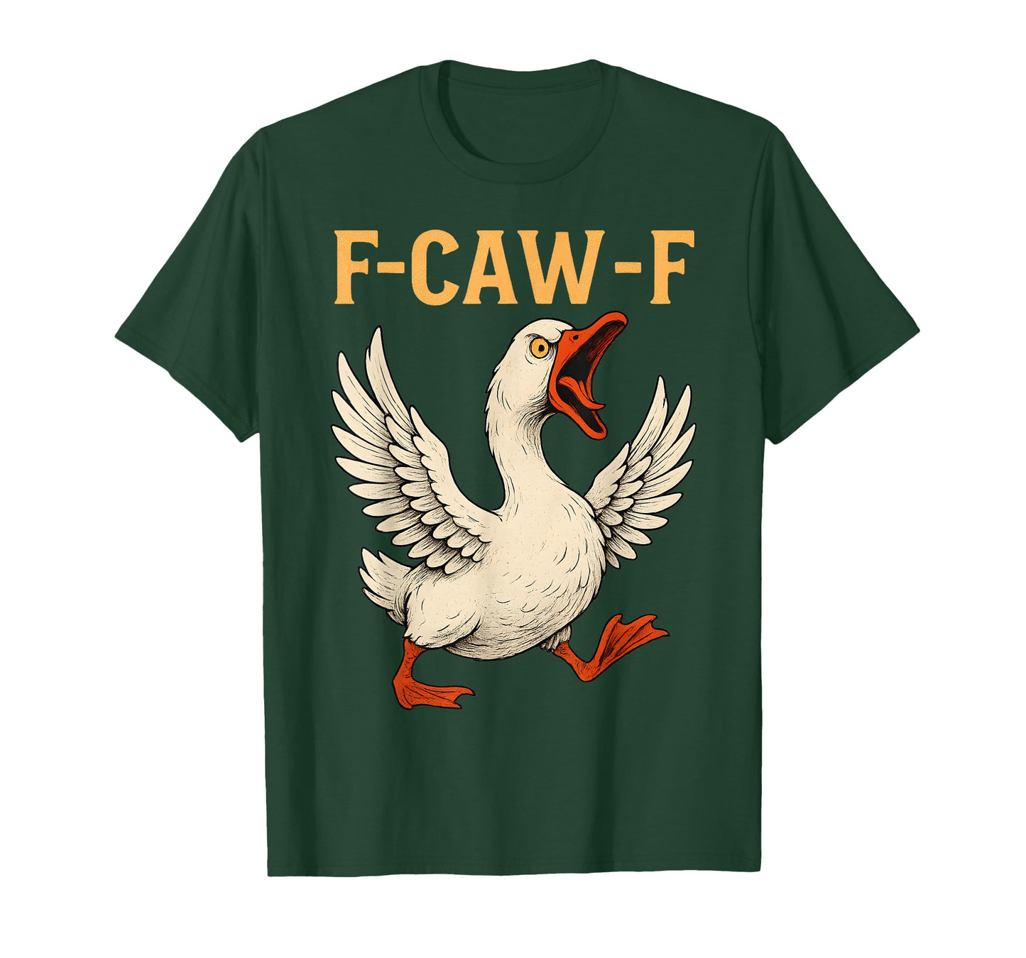 Funny Angry Goose F-CAW-F Sarcastic Humor T-Shirt