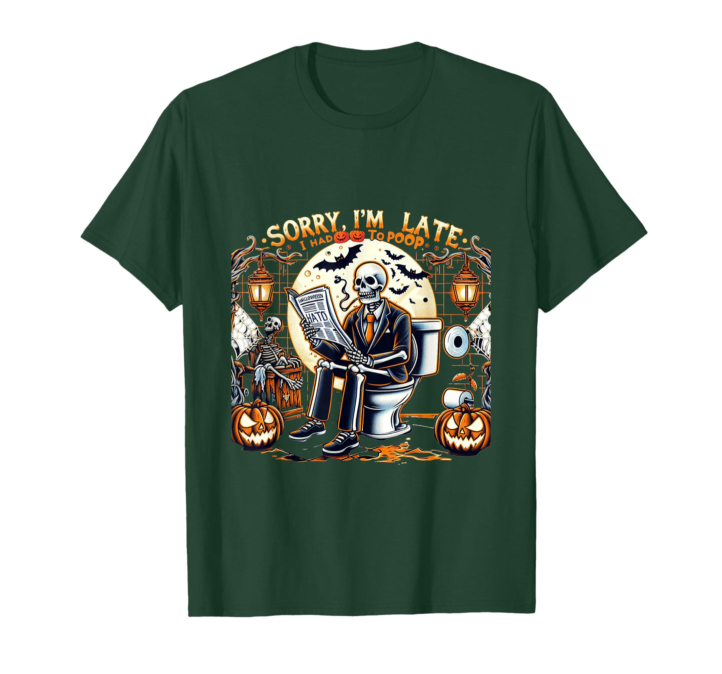 Sorry I'm Late I Had to Poop Funny Halloween Design T-Shirt