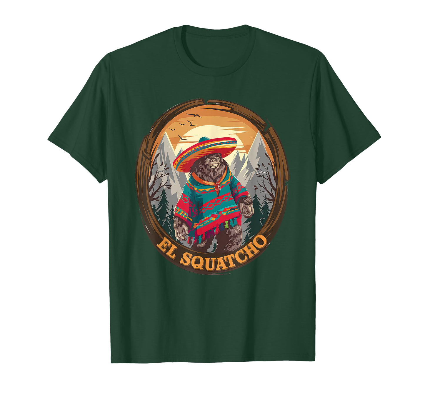 El Squatcho Tshirt Men Women Bigfoot Sasquatch Mexican T-Shirt