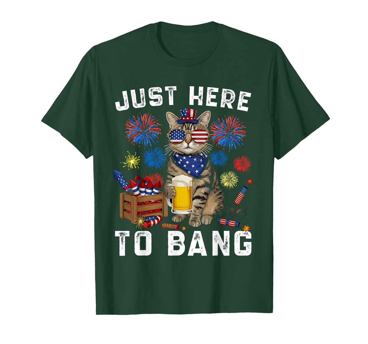 4th of July Just Here To Bang USA Flag Beer 4th Of July Cat Men Women T-Shirt