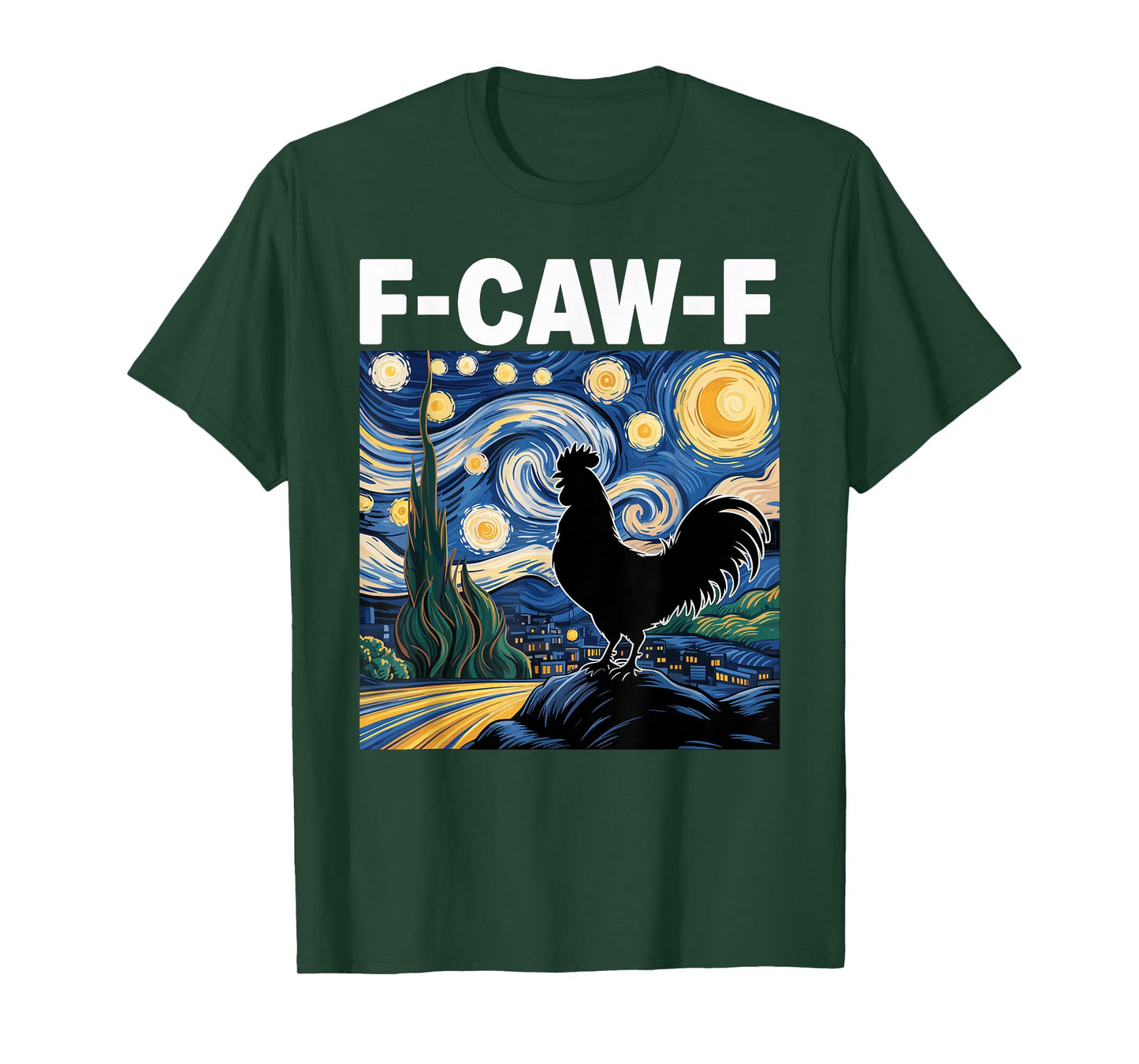 F-CAW-F Starry Night Chicken Quote Rooster Meme T-Shirt