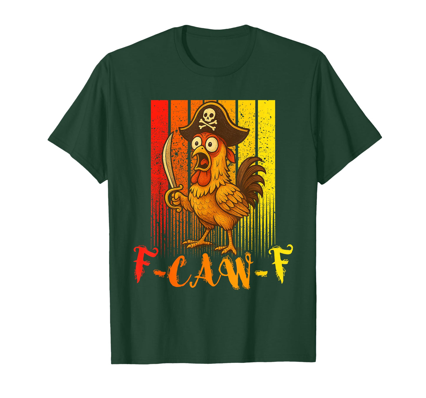 Funny F-Caw-F Retro Chicken, FCAWF Pirate Chicken Men Women T-Shirt