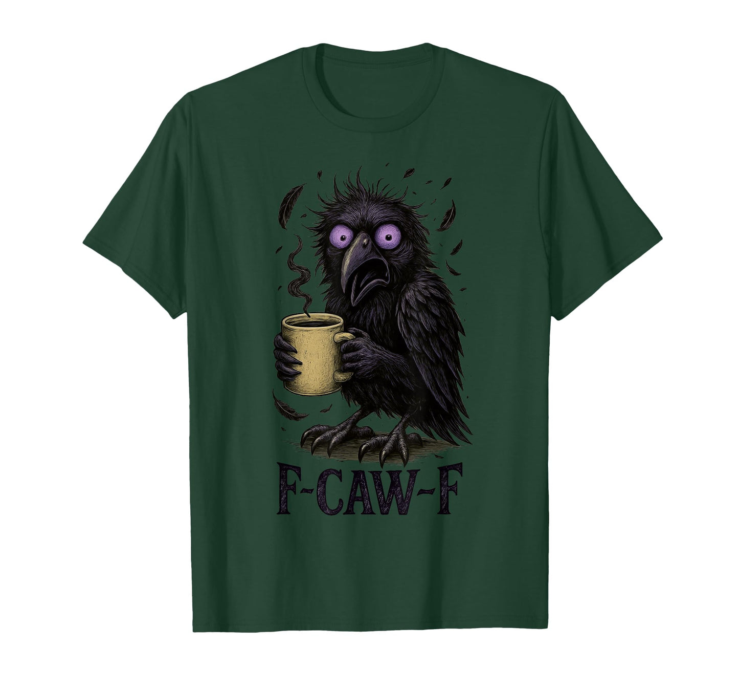 FCawF Raven - Funny Unhinged Tired Bird Drinking Coffee Meme T-Shirt