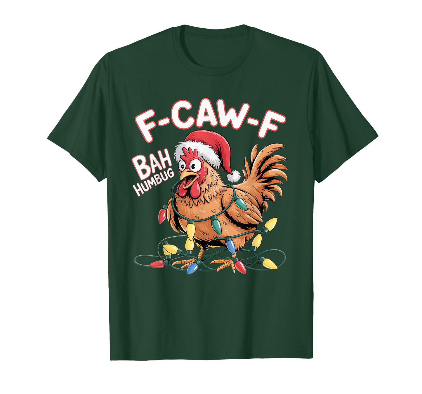 Funny Xmas F-Caw-F Chicken Design, Bah-Humbug T-Shirt
