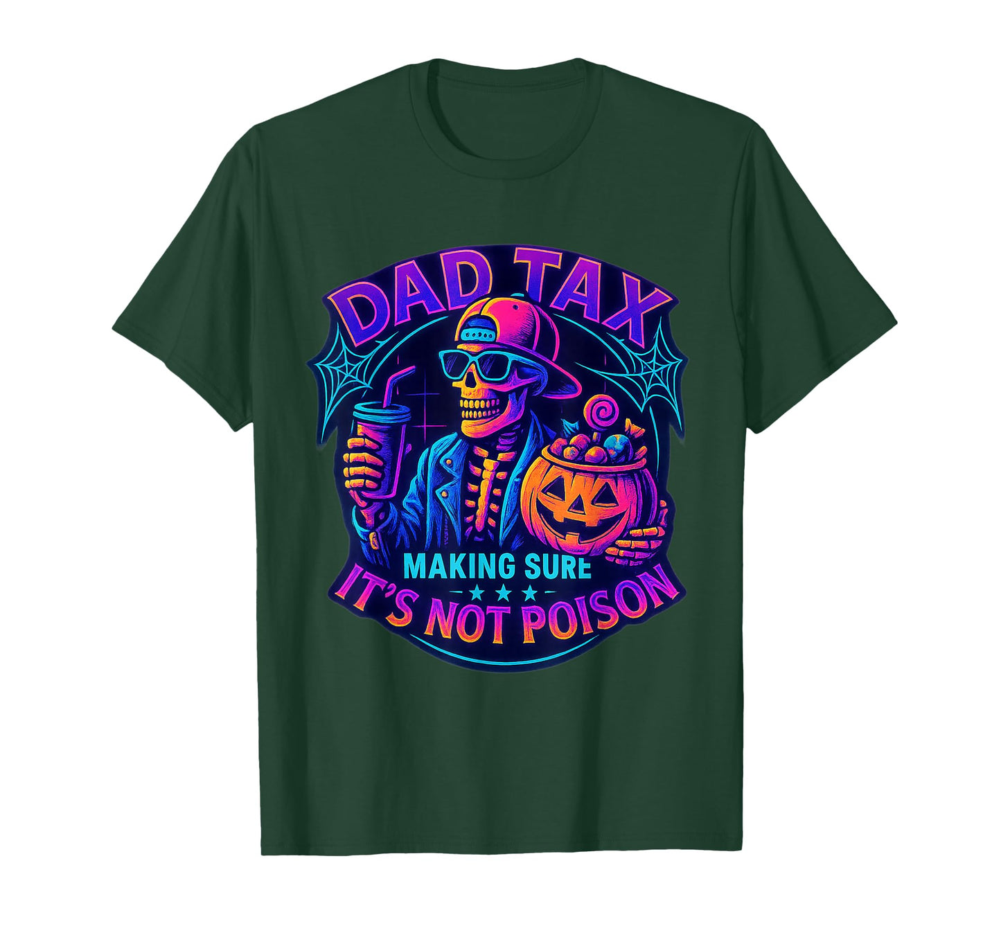 Skeleton Papa Halloween Dad Tax Making Sure Funny Quote T-Shirt