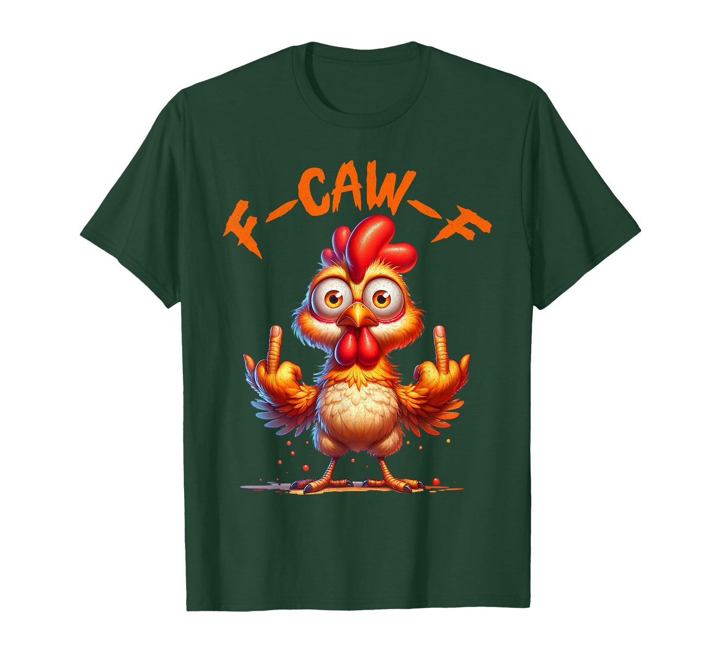F-Caw-F Funny Chicken Humor F-Caw-F Quote Rooster Meme T-Shirt